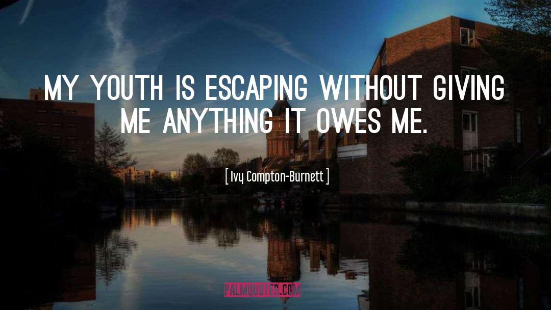 Educated Youth quotes by Ivy Compton-Burnett