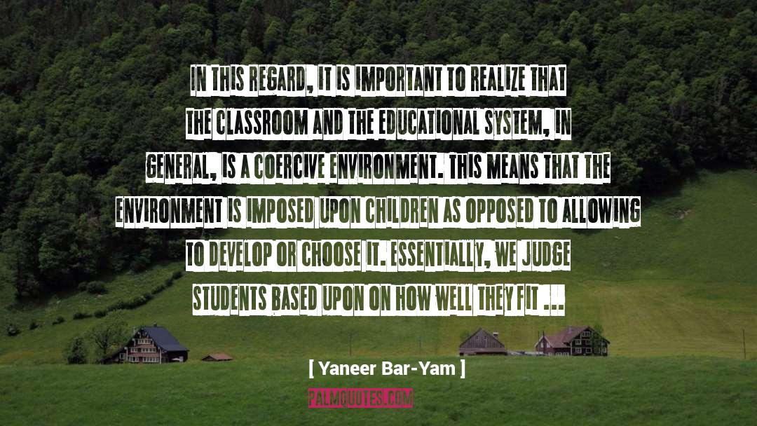 Educating Children quotes by Yaneer Bar-Yam