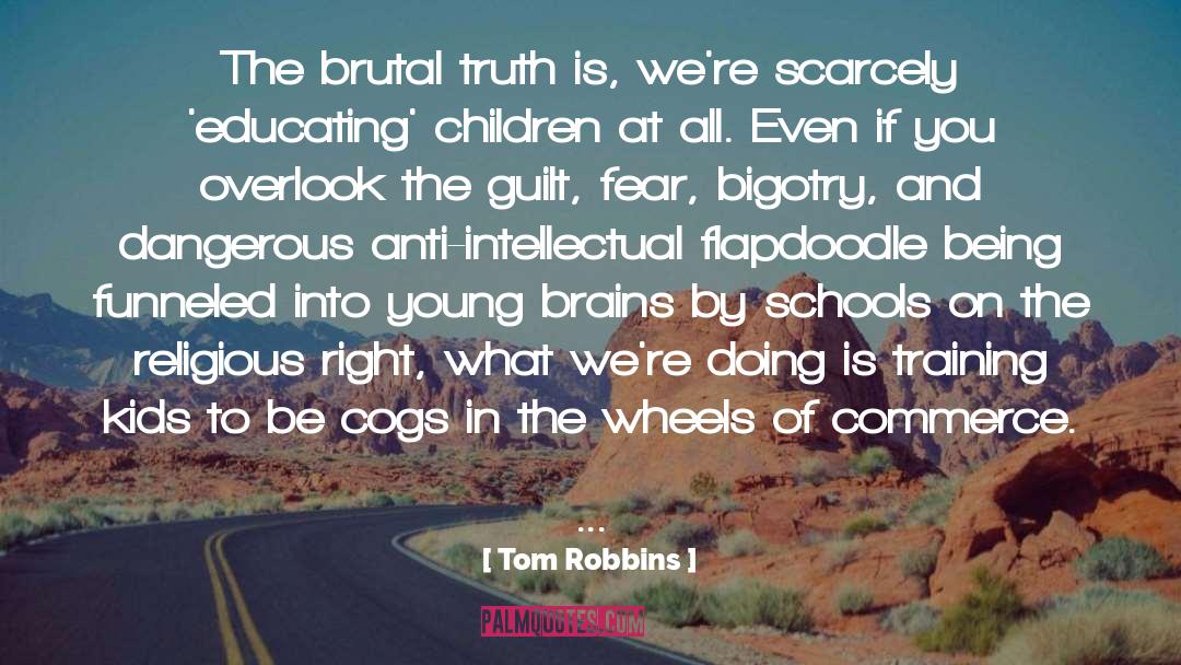 Educating Children quotes by Tom Robbins