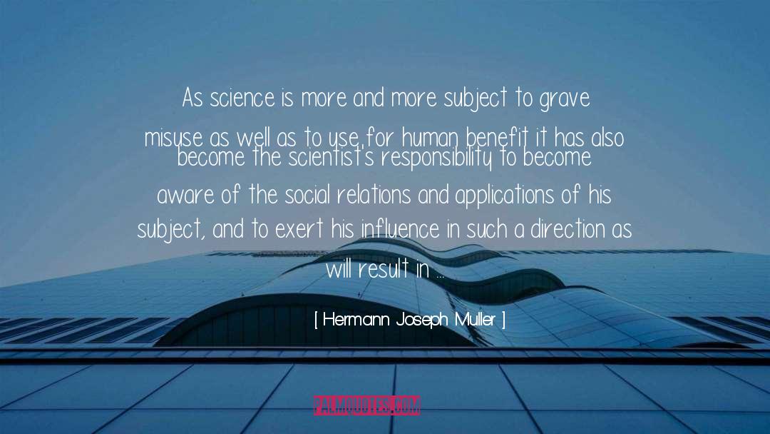 Educating Ourselves quotes by Hermann Joseph Muller