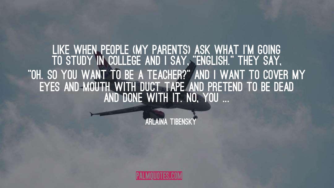 Educating quotes by Arlaina Tibensky