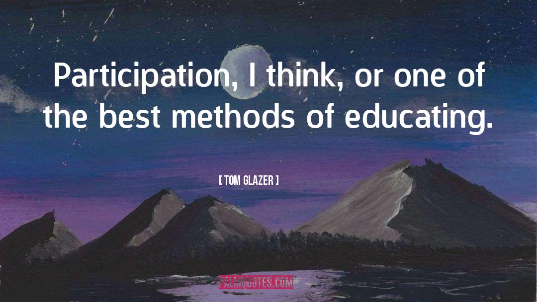 Educating quotes by Tom Glazer