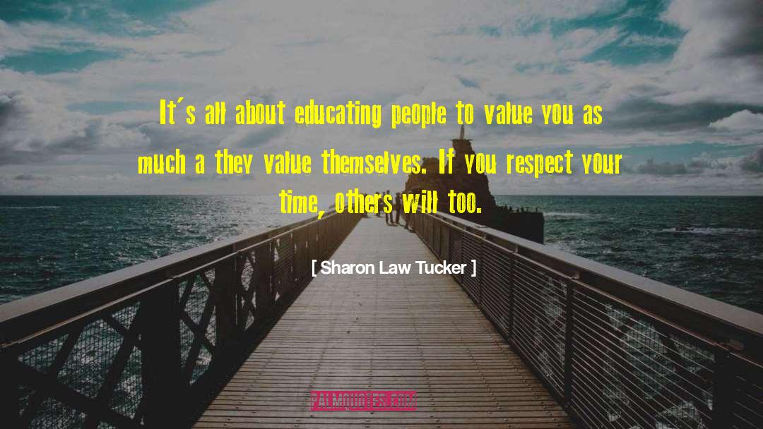 Educating Yourself quotes by Sharon Law Tucker