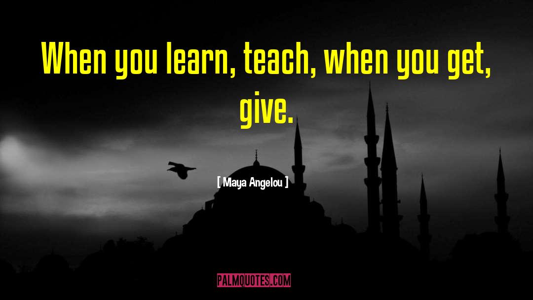 Education And Teachers quotes by Maya Angelou