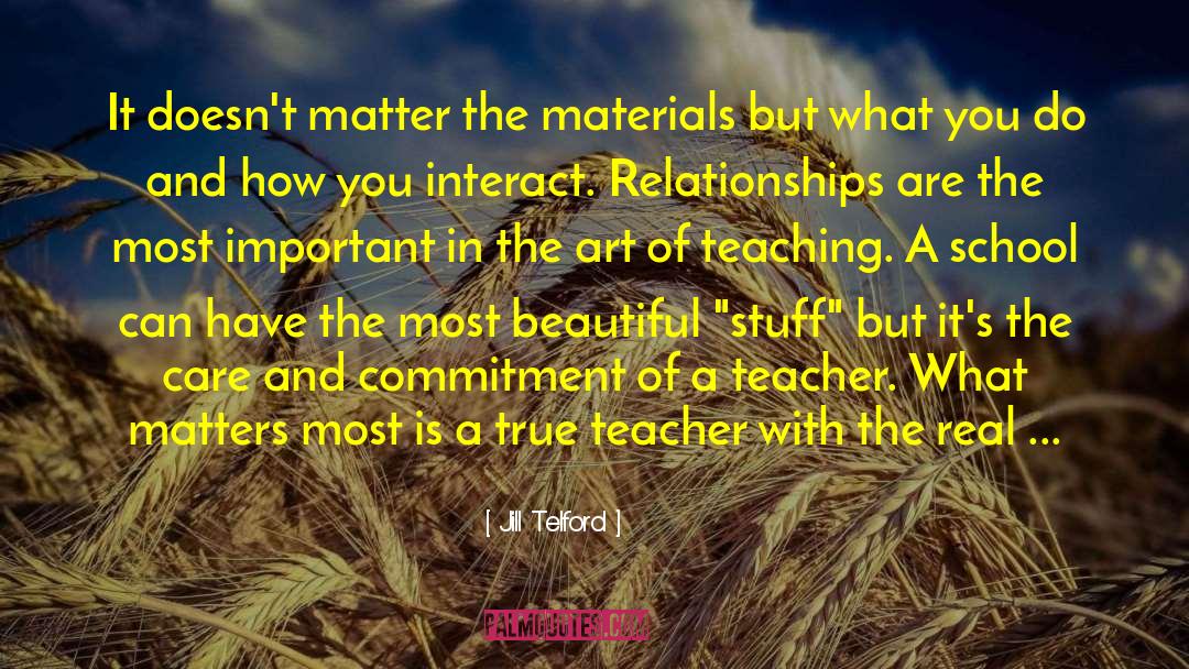 Education And Teachers quotes by Jill Telford