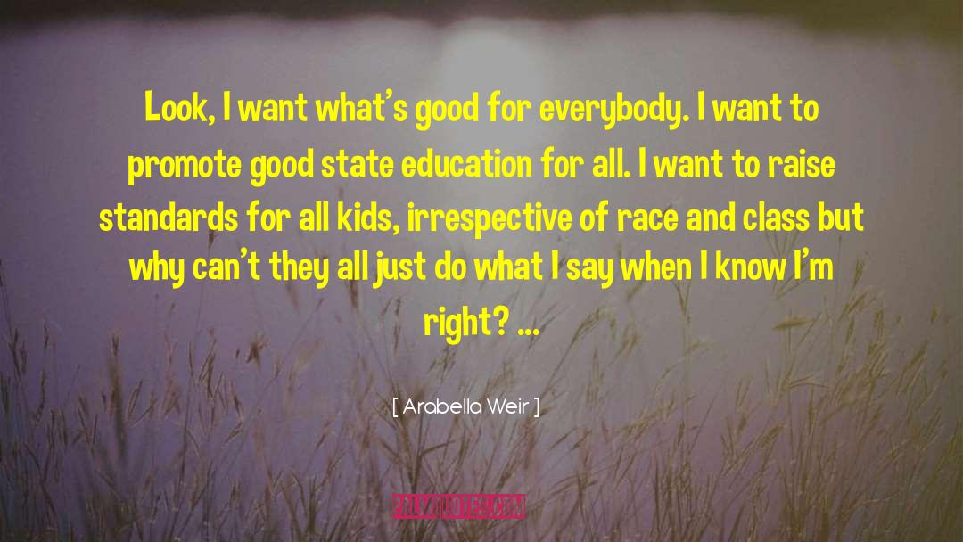 Education For All quotes by Arabella Weir