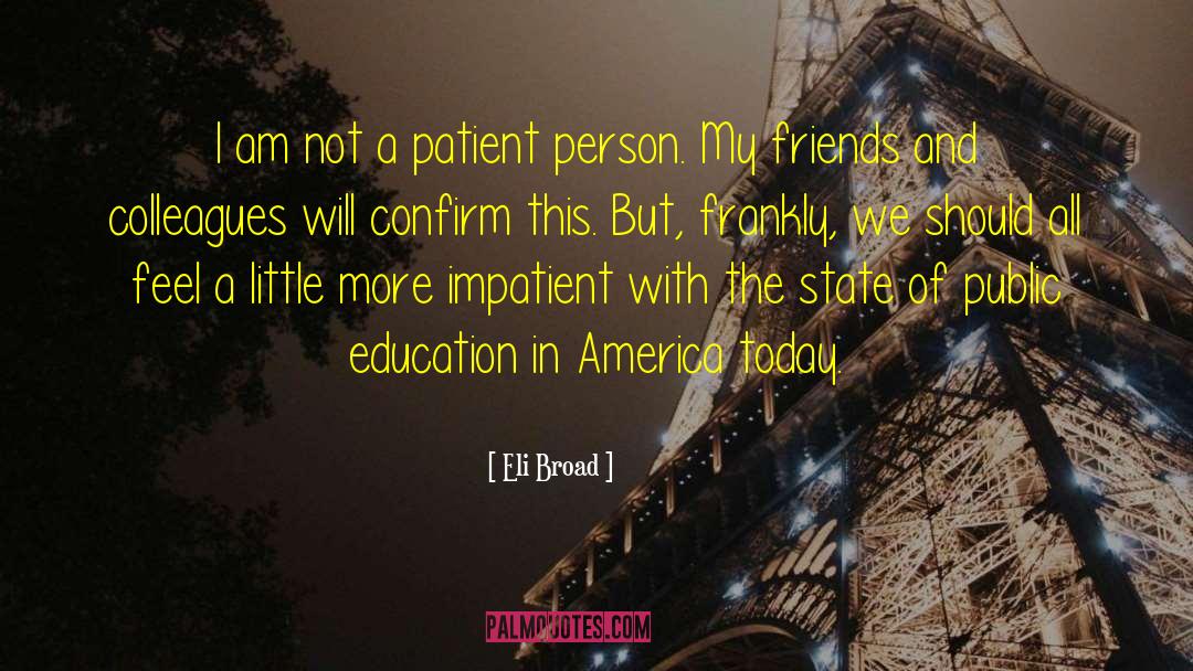 Education In America quotes by Eli Broad