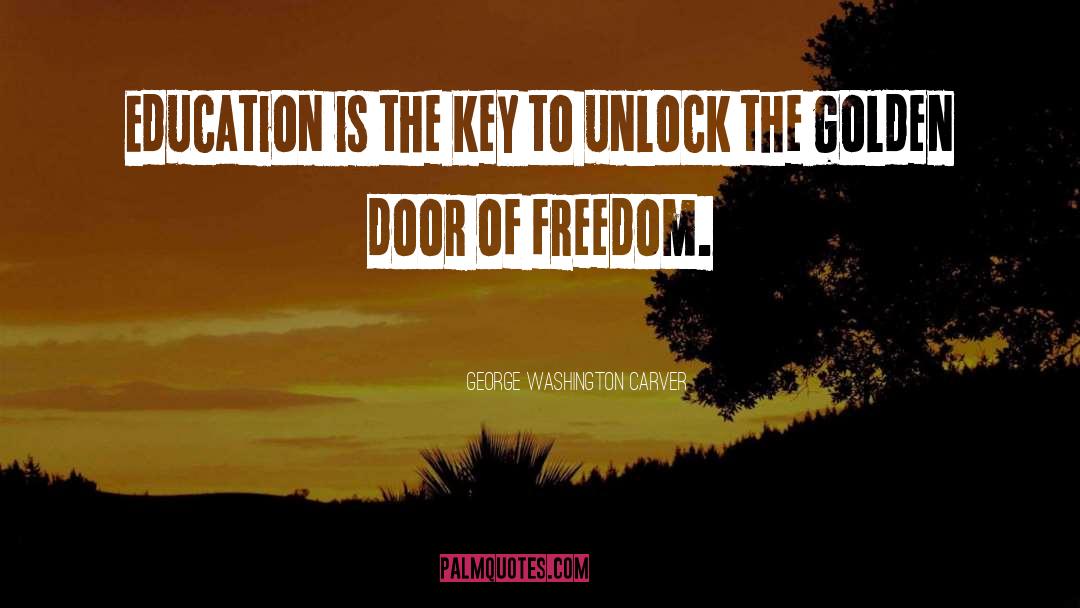 Education Is The Key quotes by George Washington Carver