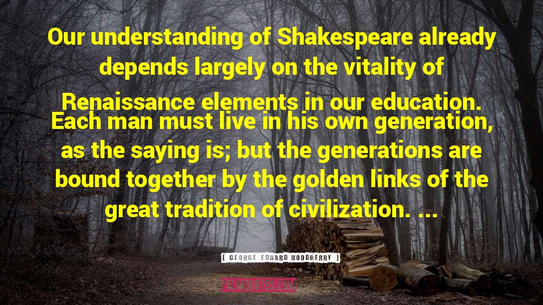 Education Is The Key quotes by George Edward Woodberry