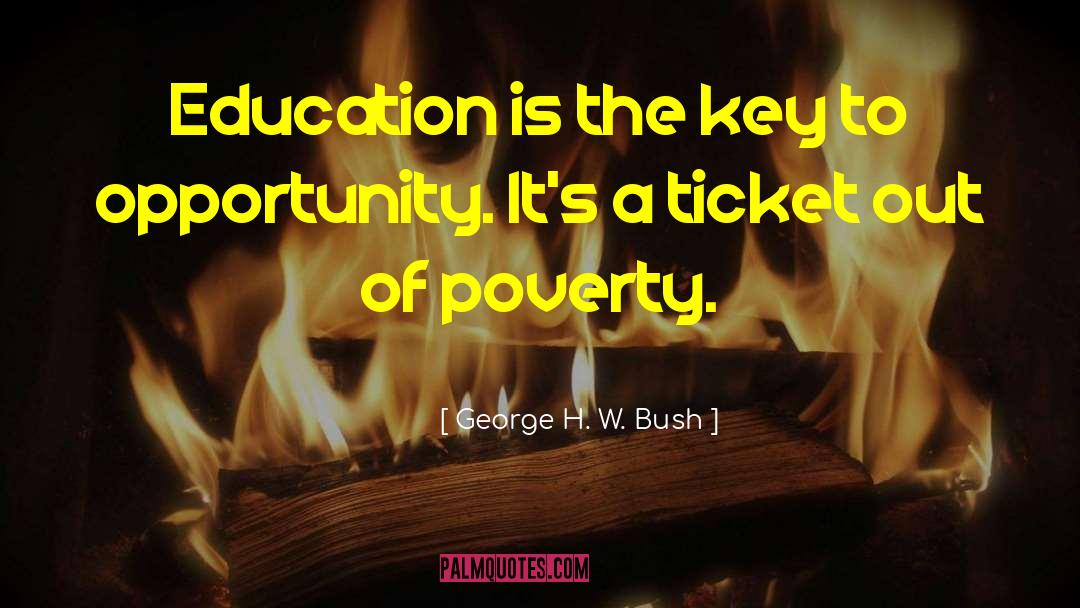 Education Is The Key quotes by George H. W. Bush