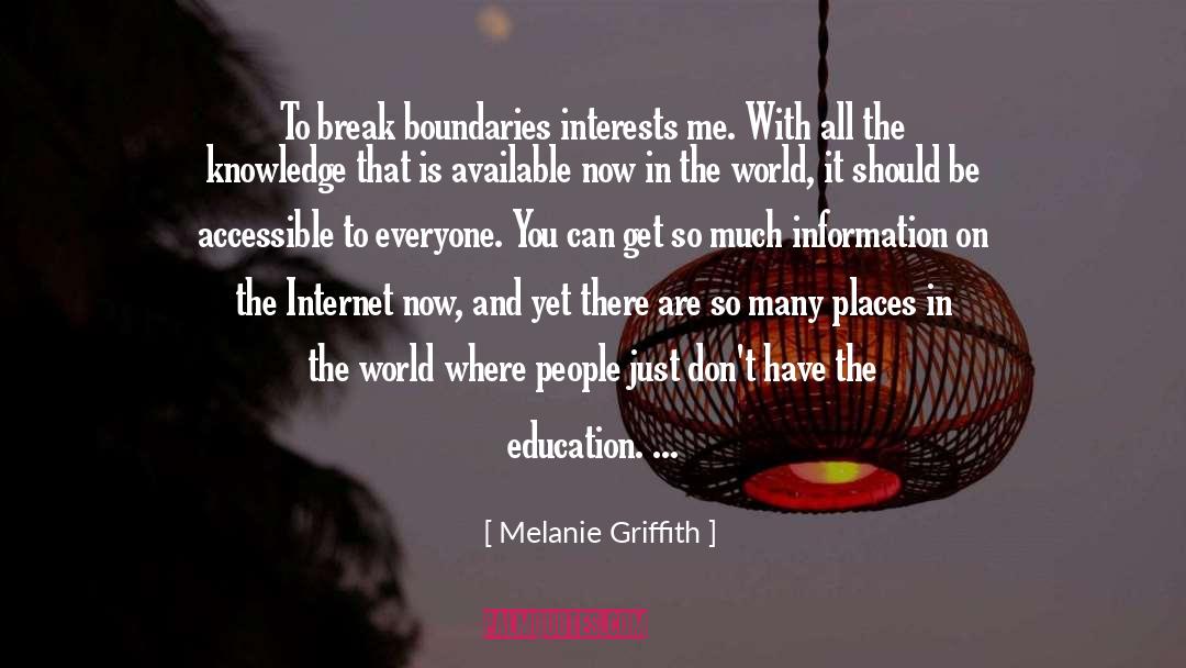 Education Knowledge quotes by Melanie Griffith