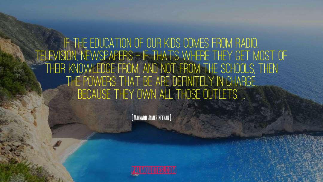 Education Knowledge quotes by Maynard James Keenan