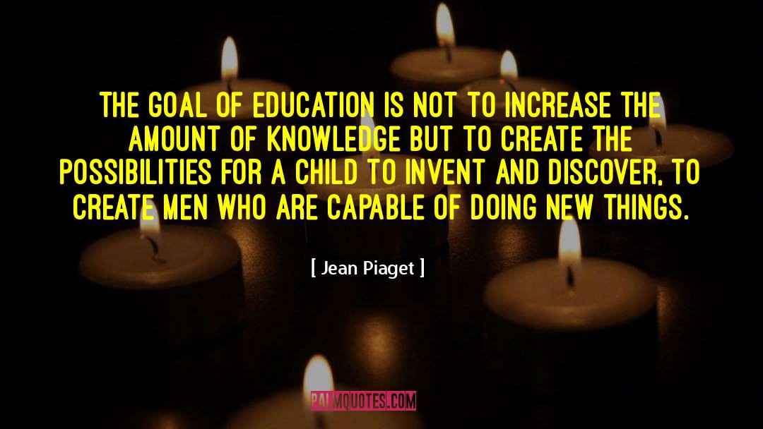 Education Knowledge quotes by Jean Piaget