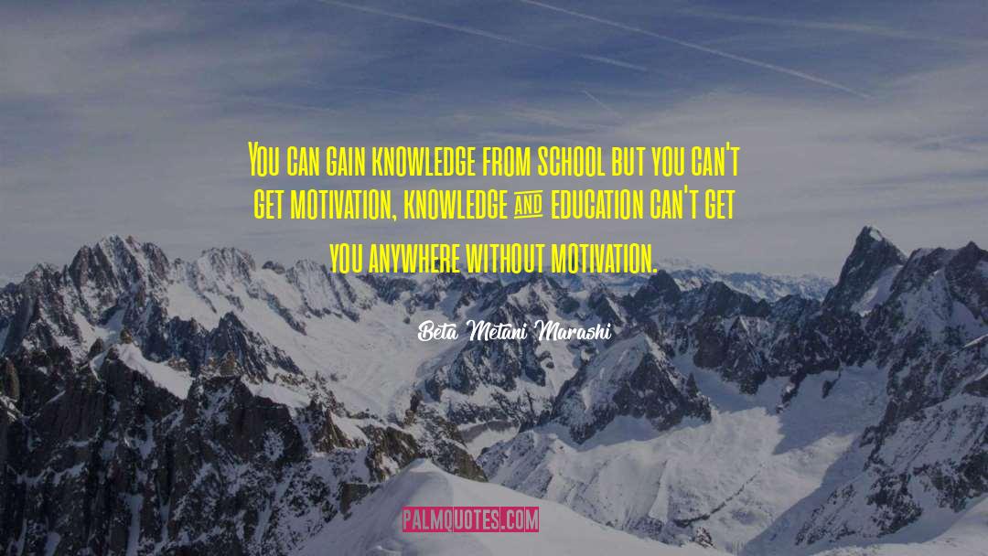 Education Knowledge quotes by Beta Metani'Marashi