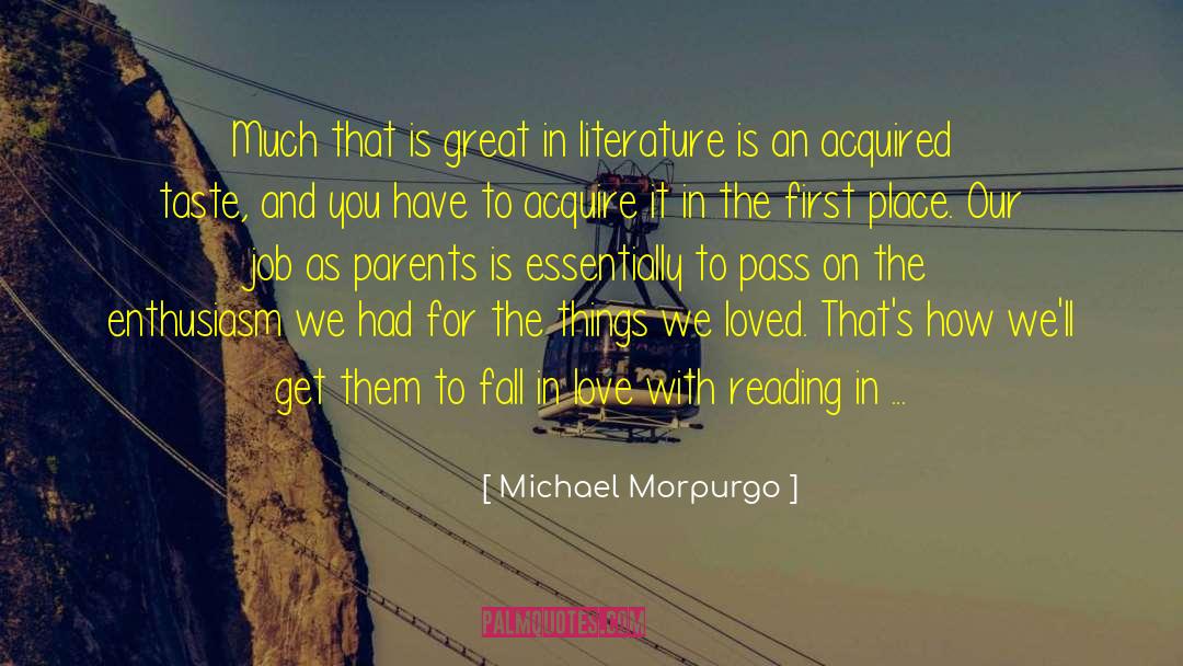 Education Literature Reading quotes by Michael Morpurgo