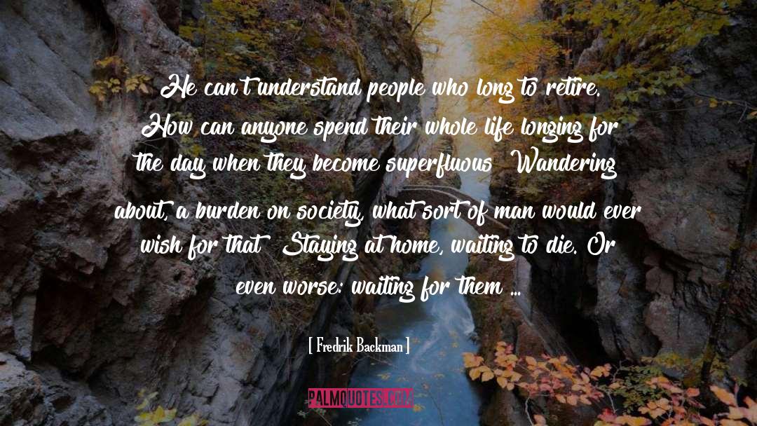Education Of A Wandering Man quotes by Fredrik Backman