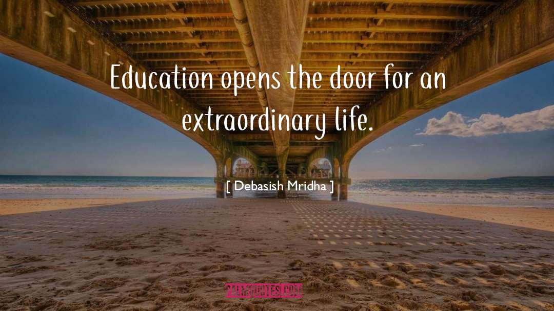 Education Opens The Door quotes by Debasish Mridha