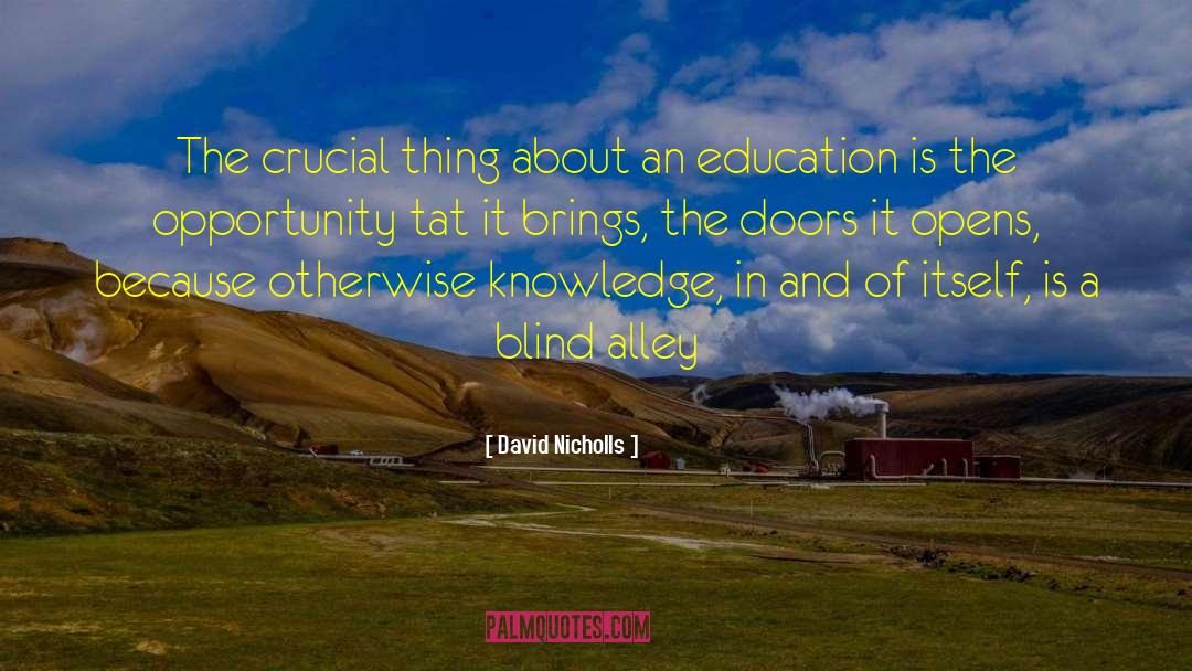 Education Opens The Door quotes by David Nicholls