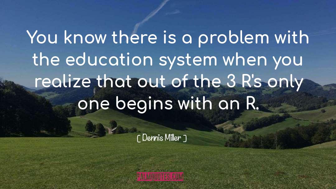 Education quotes by Dennis Miller