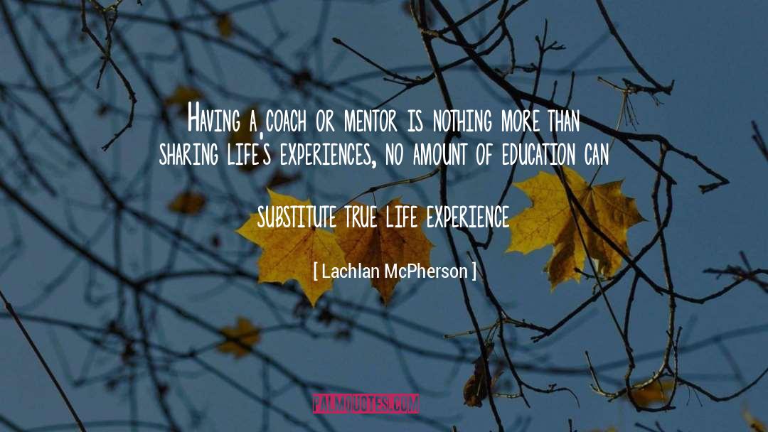 Education quotes by Lachlan McPherson