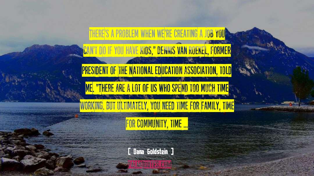 Education Reform quotes by Dana Goldstein