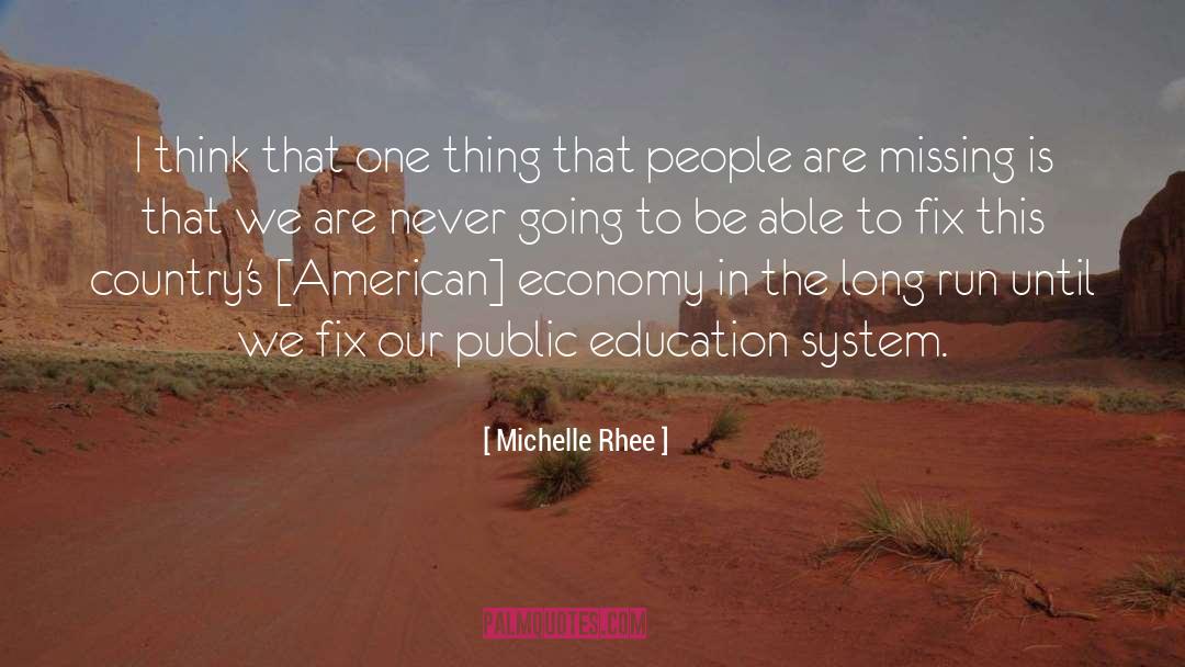 Education System quotes by Michelle Rhee