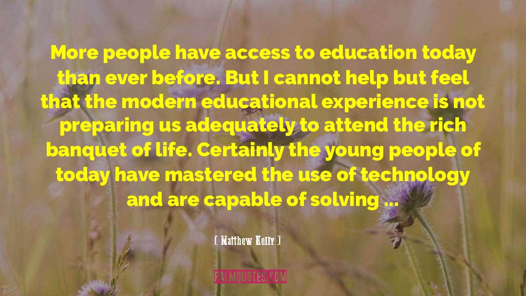 Education Today quotes by Matthew Kelly