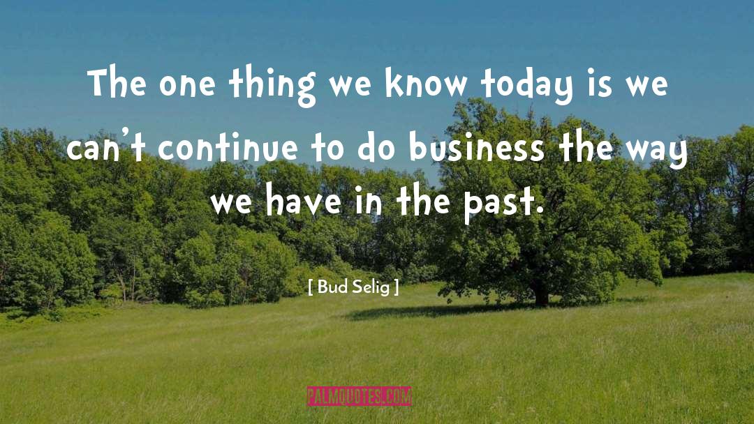 Education Today quotes by Bud Selig