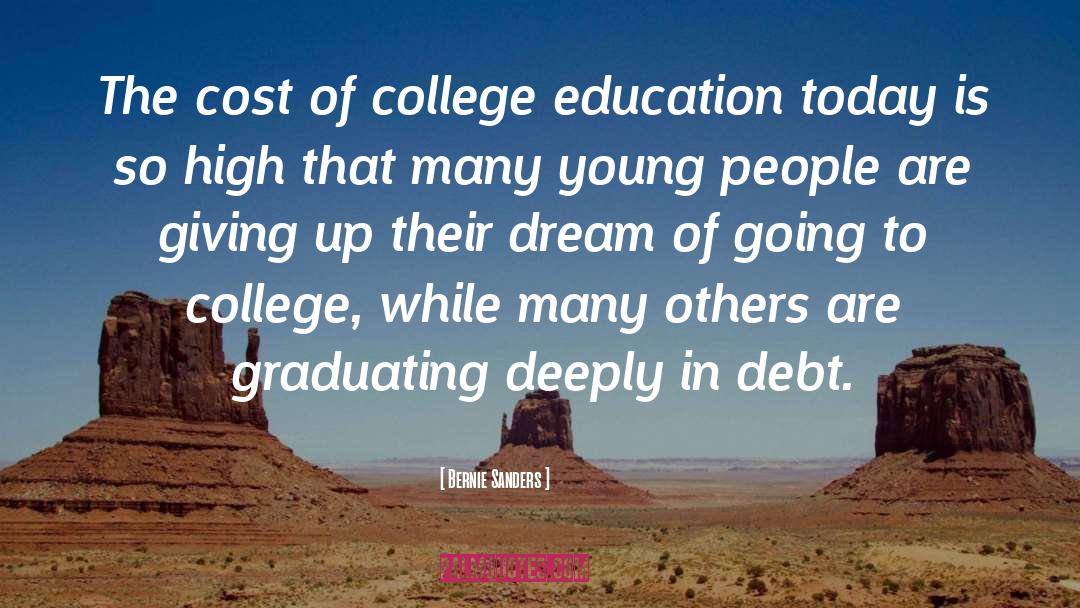 Education Today quotes by Bernie Sanders