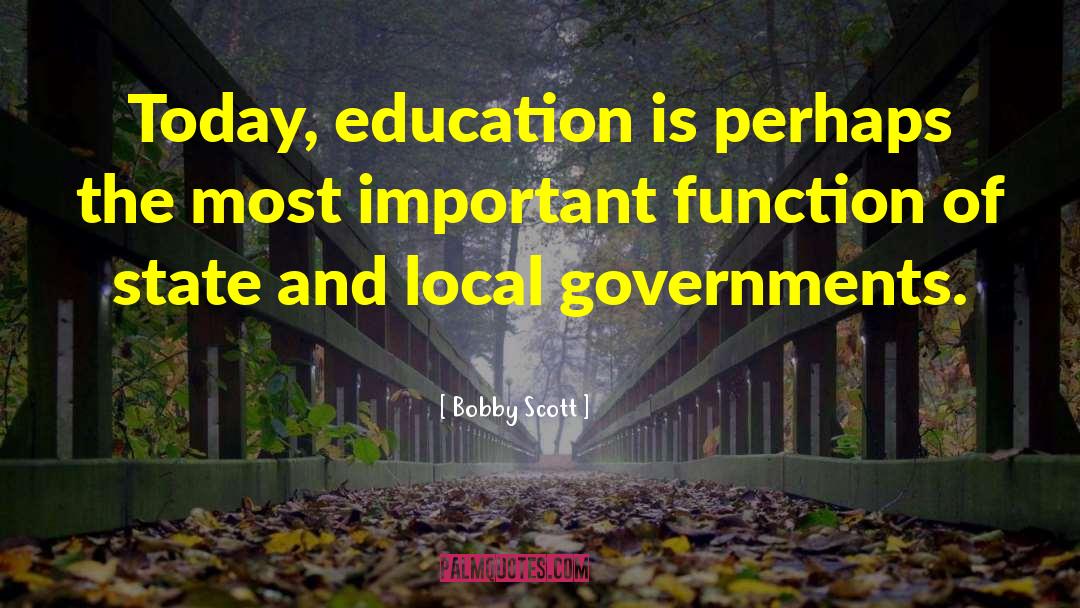 Education Today quotes by Bobby Scott