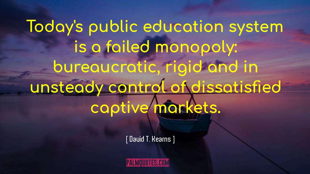 Education Today quotes by David T. Kearns