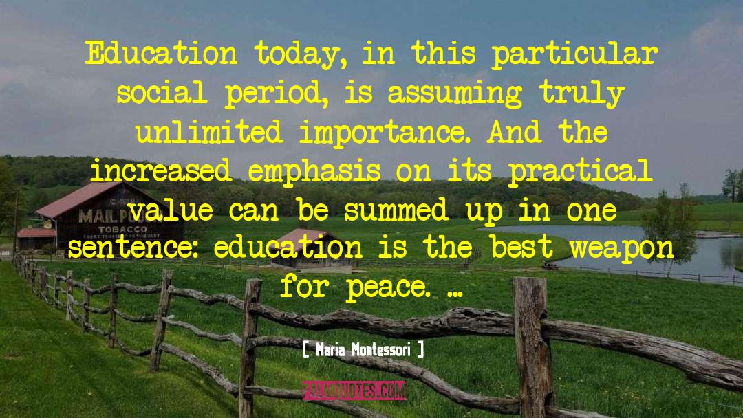 Education Today quotes by Maria Montessori