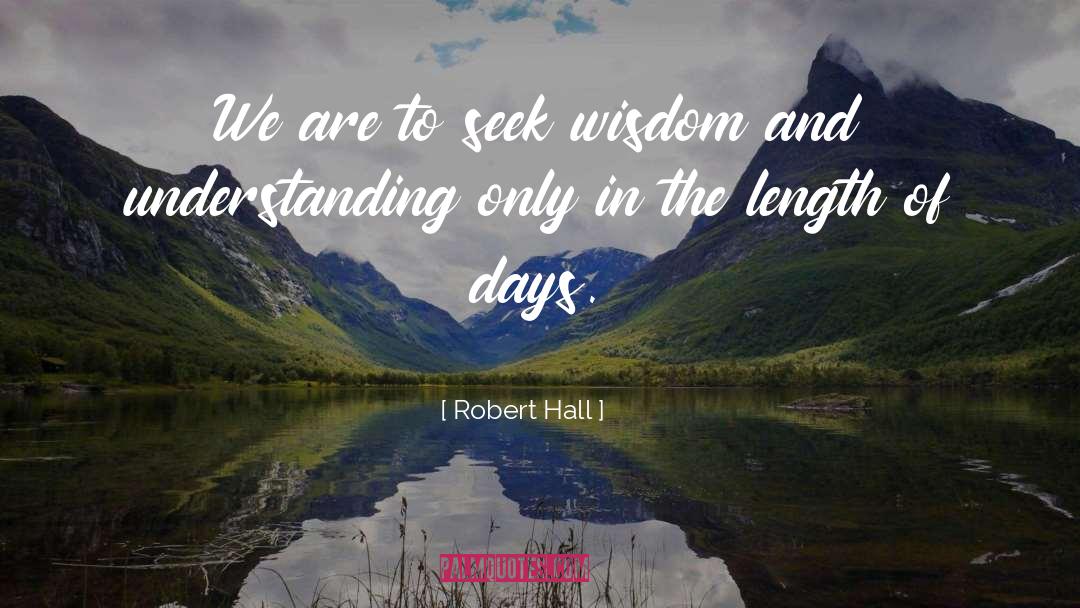Education Understanding Life quotes by Robert Hall