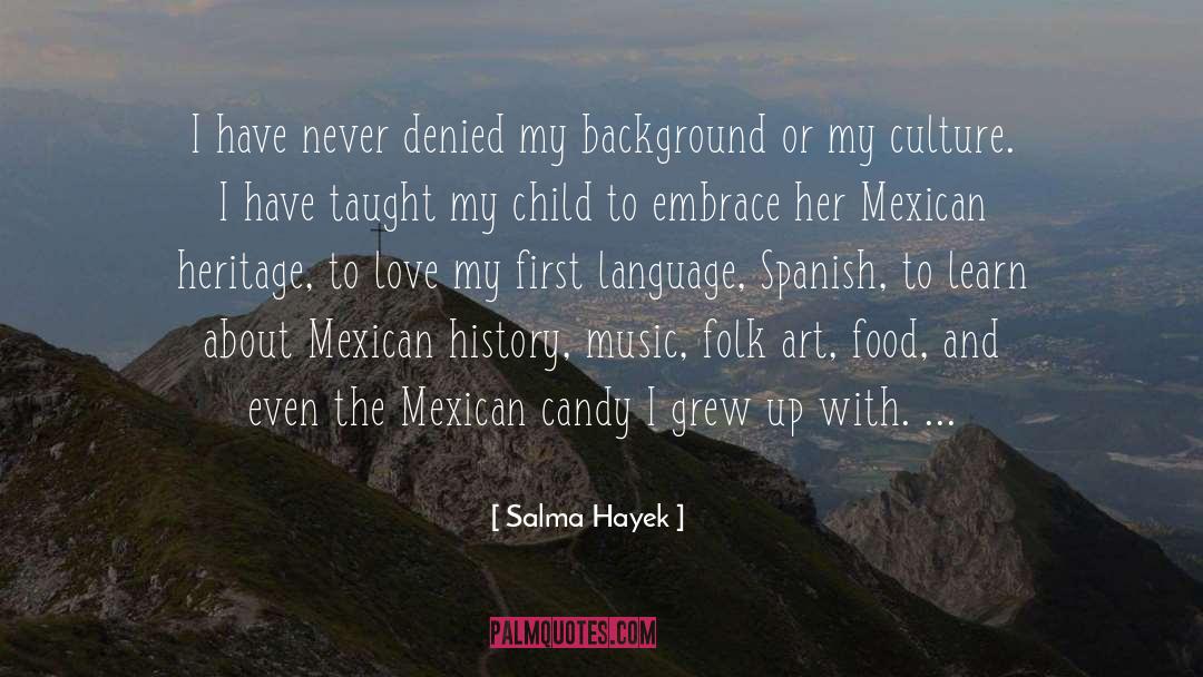 Educational Background quotes by Salma Hayek