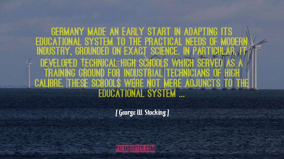 Educational Bureaucrats quotes by George W. Stocking