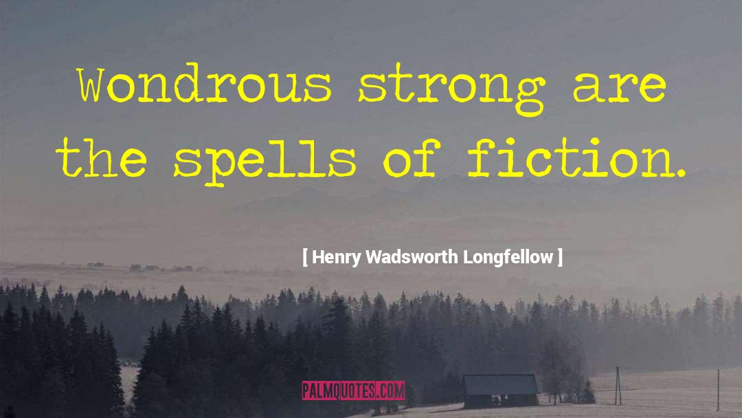 Educational Fiction quotes by Henry Wadsworth Longfellow