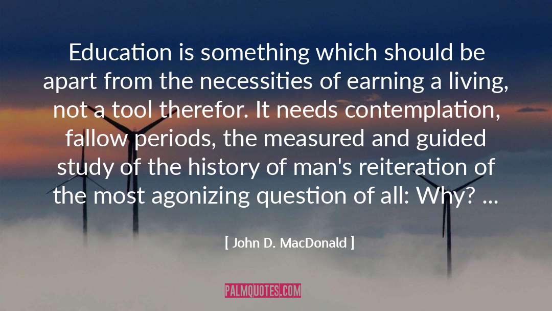 Educational Inequity quotes by John D. MacDonald