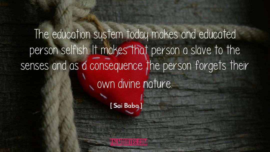 Educational Institutions quotes by Sai Baba