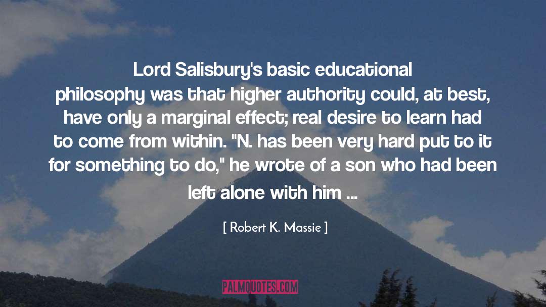 Educational Philosophy quotes by Robert K. Massie