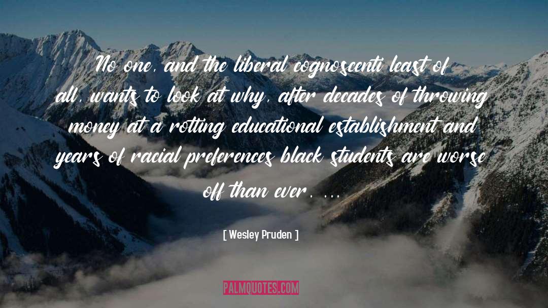 Educational quotes by Wesley Pruden