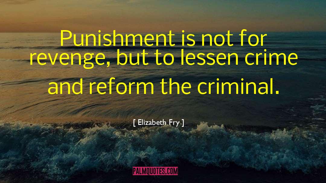 Educational Reform quotes by Elizabeth Fry