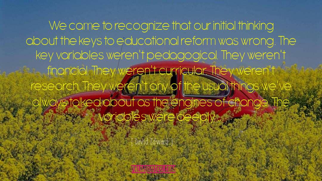 Educational Reform quotes by David Edward