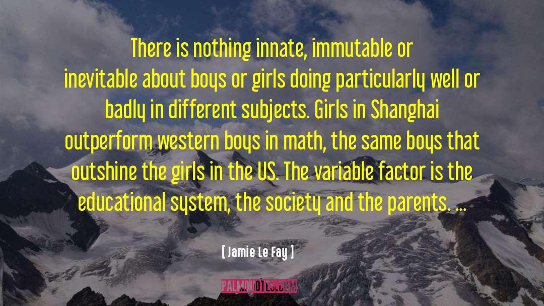 Educational System quotes by Jamie Le Fay