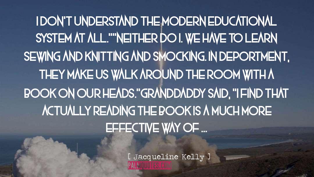 Educational System quotes by Jacqueline Kelly