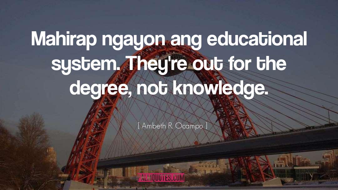 Educational System quotes by Ambeth R. Ocampo