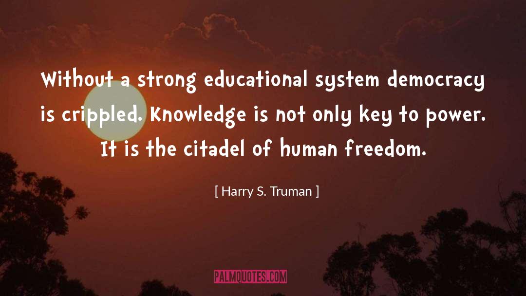 Educational System quotes by Harry S. Truman