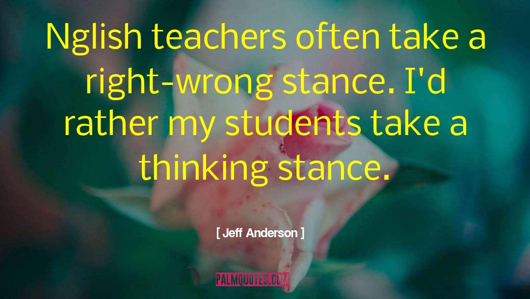 Educational Systems quotes by Jeff Anderson