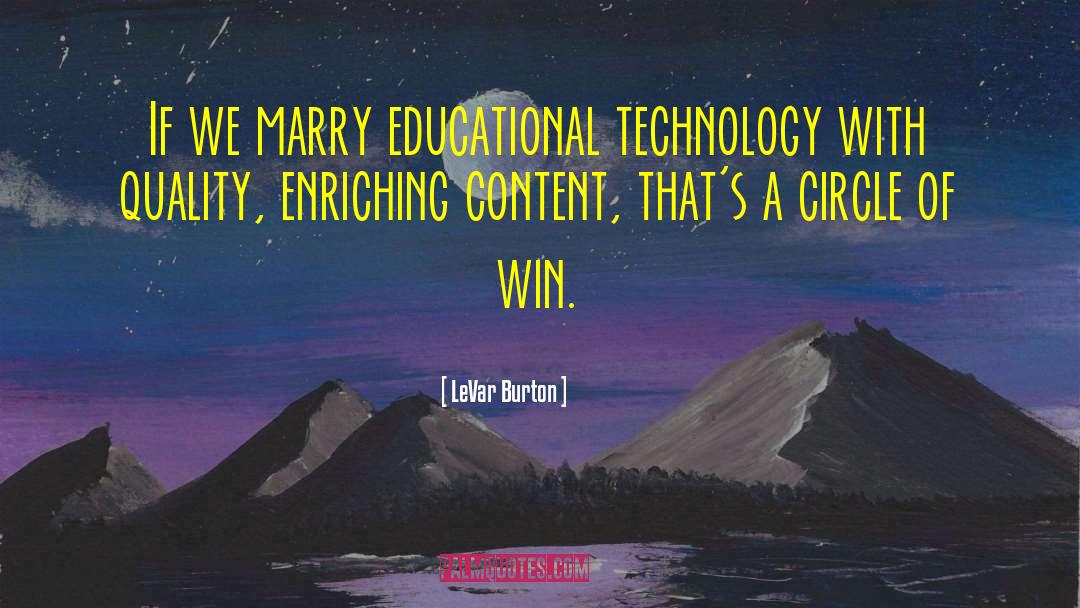 Educational Technology quotes by LeVar Burton