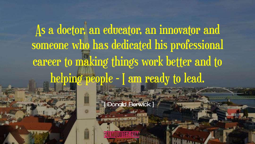 Educator quotes by Donald Berwick