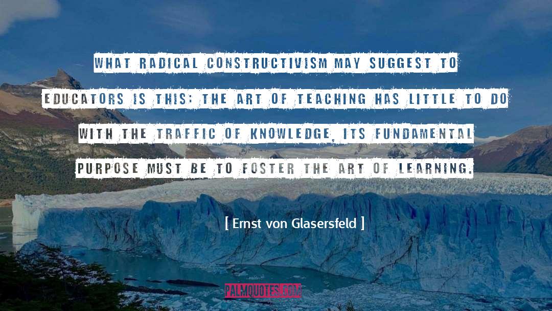 Educators quotes by Ernst Von Glasersfeld